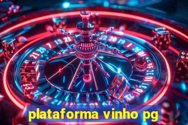 plataforma vinho pg